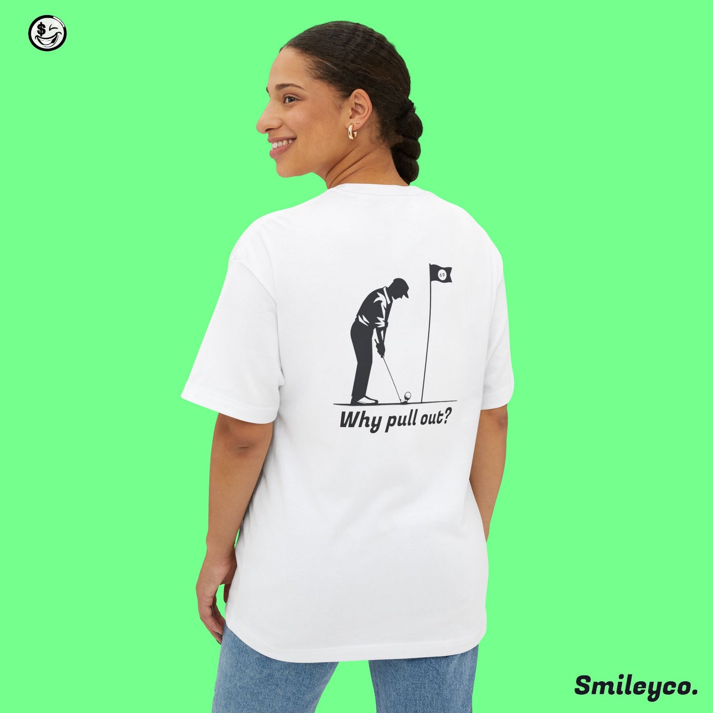 Why Pull Out Tee Shirt