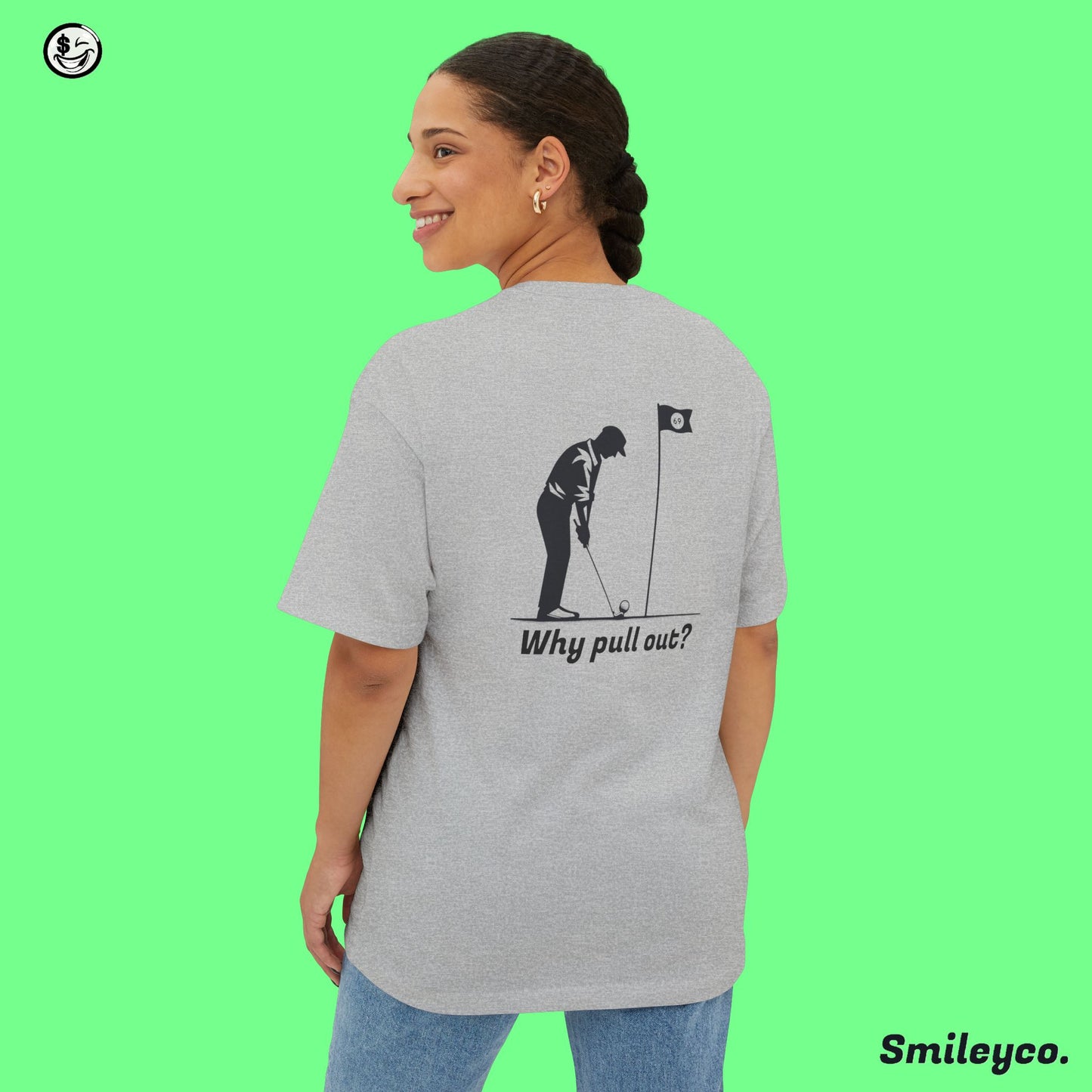 Why Pull Out Tee Shirt