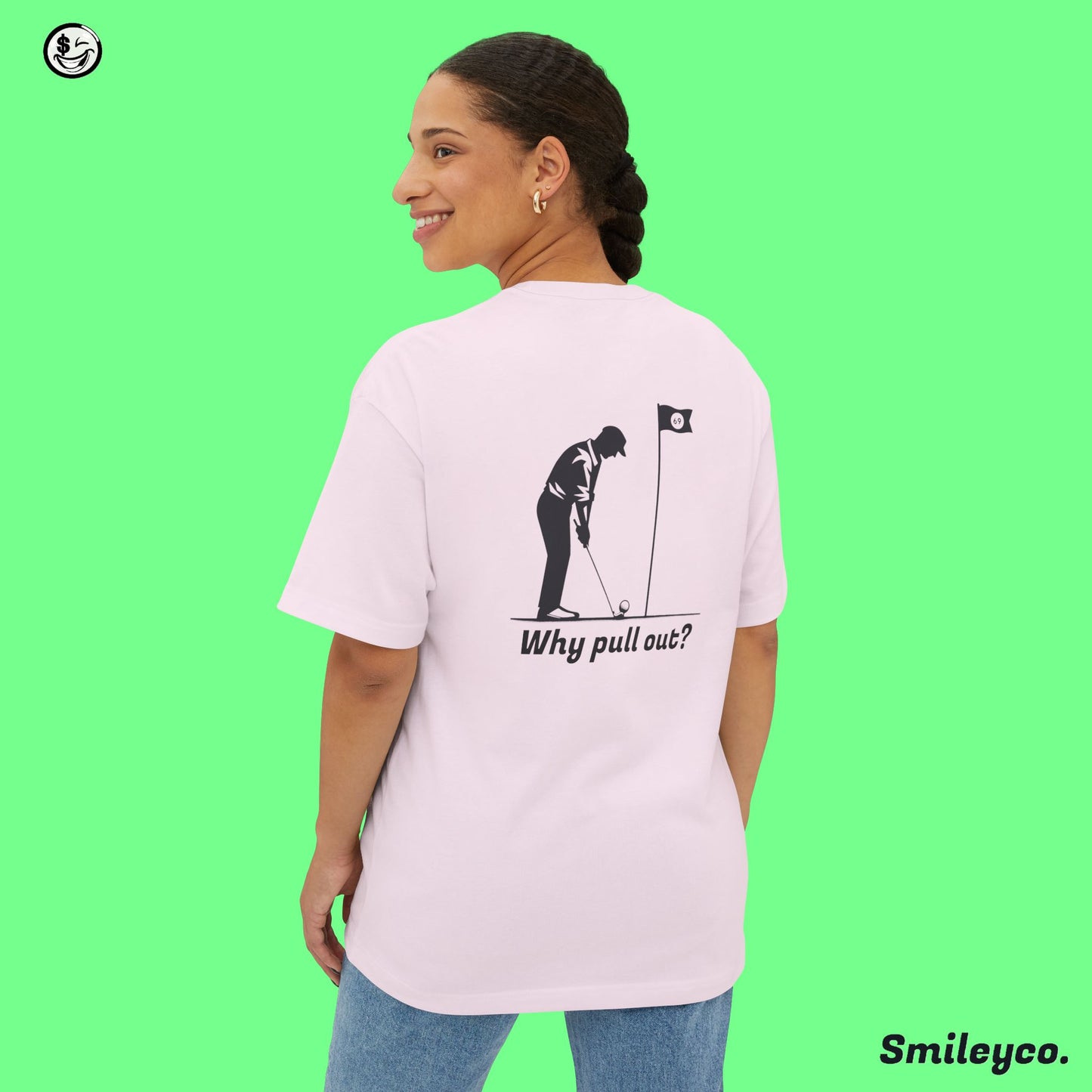 Why Pull Out Tee Shirt