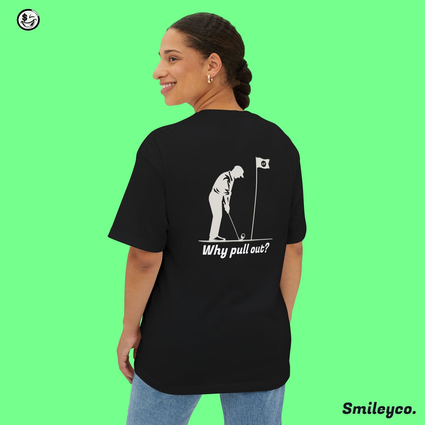 Why Pull Out Tee Shirt